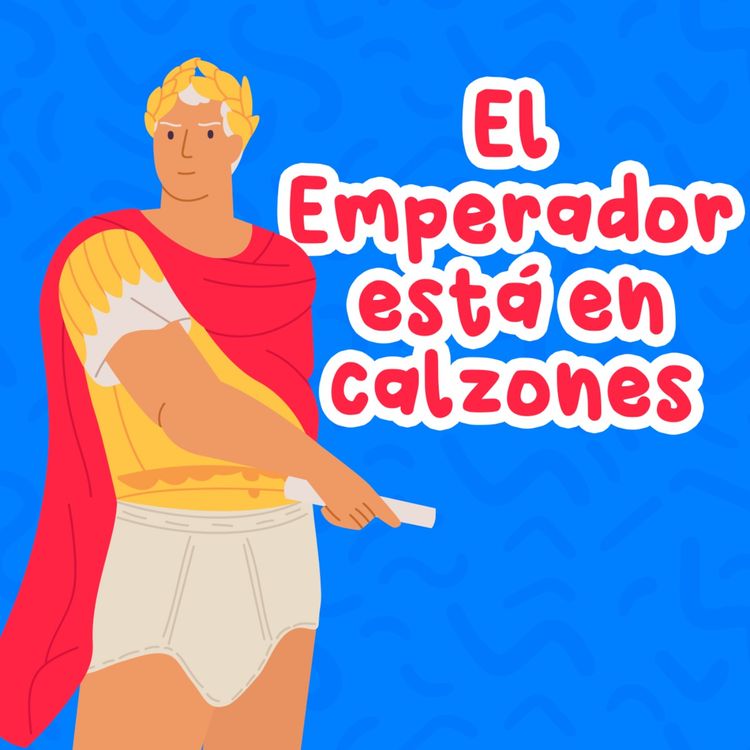 cover art for El emperador está en calzones 125 | Cuentos Infantiles | Cuentos para niños y niñas