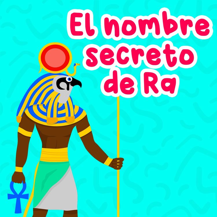 cover art for El nombre secreto de Ra 141 | Cuentos infantiles | Leyendas