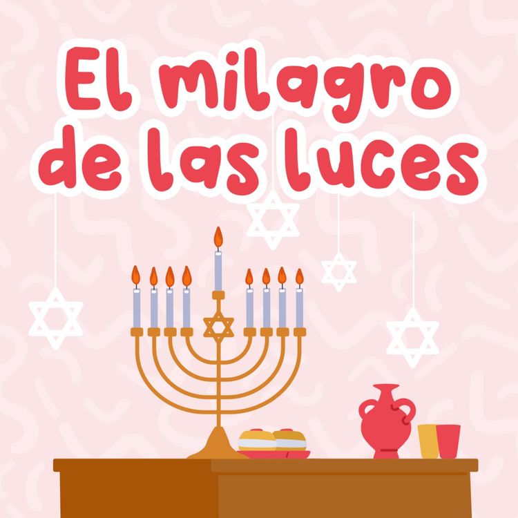 cover art for El milagro de las luces 145 | Cuentos infantiles | Janucá