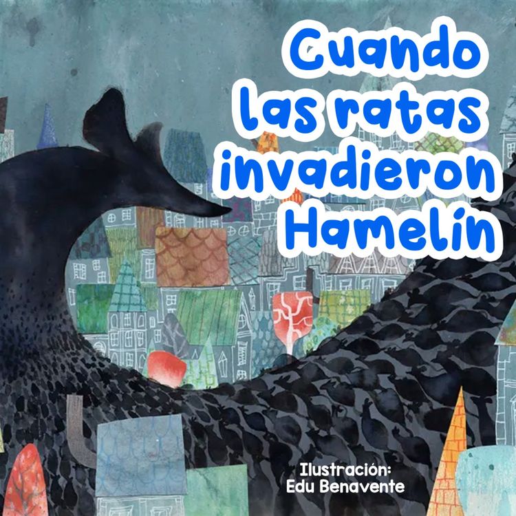 cover art for Cuando las ratas invadieron Hamelín 148 | Cuentos Infantiles | Cuentos con moraleja