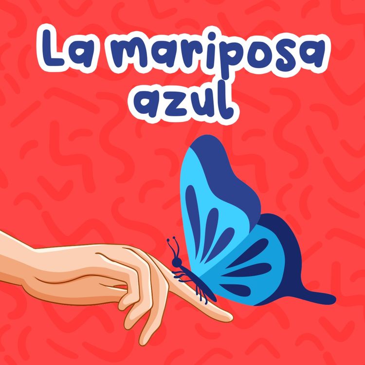 cover art for La mariposa azul 150 | Cuentos Infantiles | Historias con moraleja