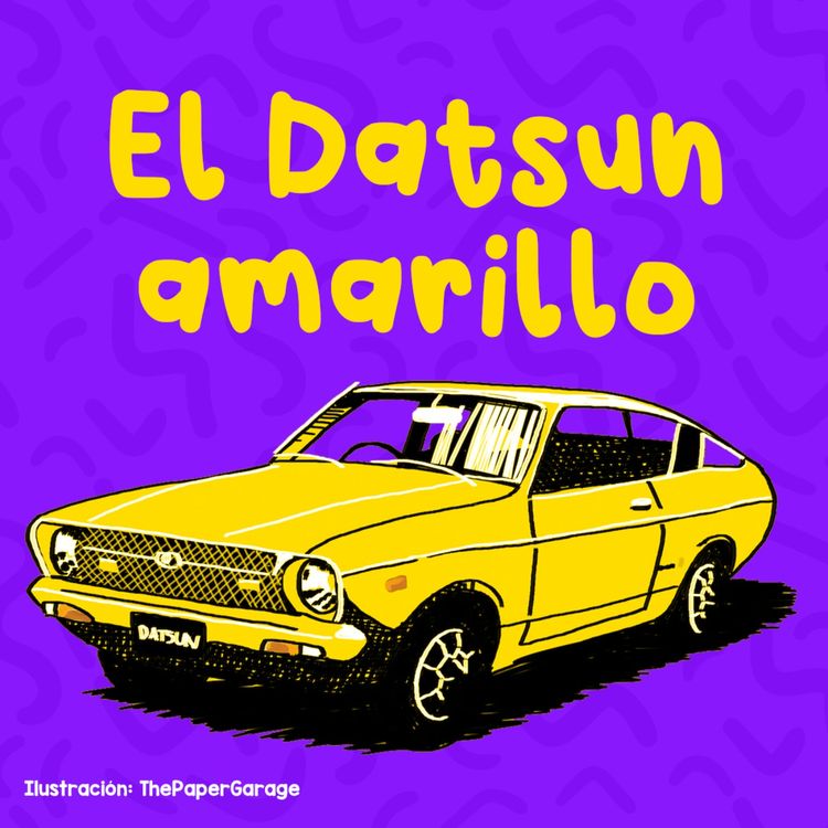 cover art for El Datsun amarillo 172 | Cuentos Infantiles | Día del padre