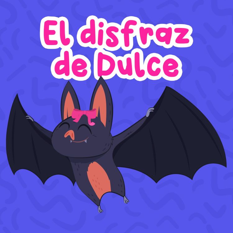 cover art for El disfraz de Dulce 191 | Cuentos infantiles | Fábulas y Halloween