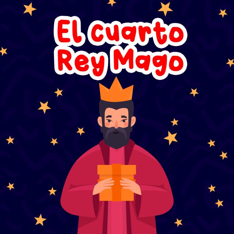 cover art for 201 El cuarto Rey Mago 201 | Cuentos para niños | Reyes magos