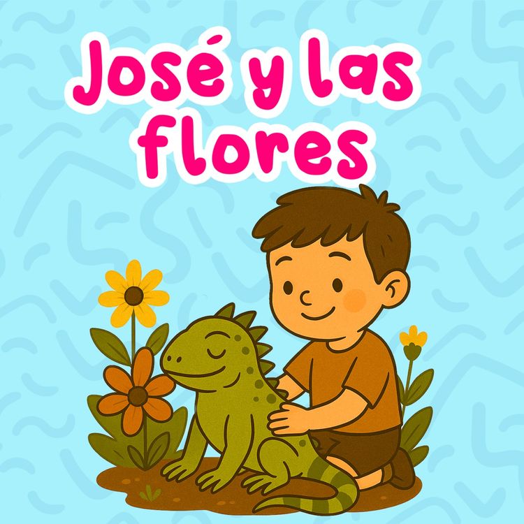 cover art for José y las flores 221 | Cuentos Infantiles | Cuentos para niños