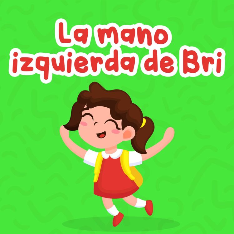 cover art for La mano izquierda de Bri 232 | Cuentos Infantiles | Historias para niños