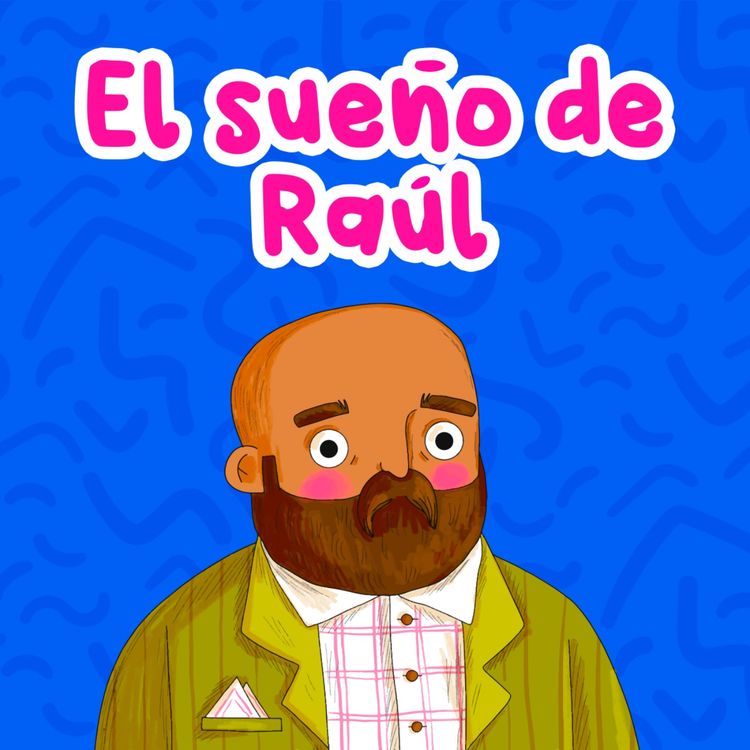 cover art for Favoritos de 2025 - 1 | El sueño de Raúl | Cuentos divertidos para niños