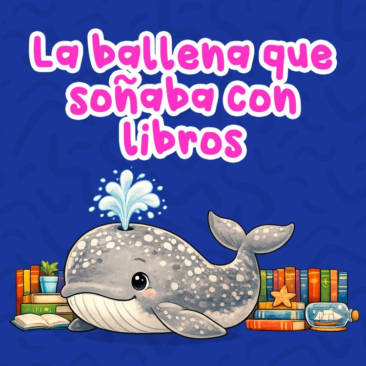 cover art for La ballena que soñaba con libros 260 | Cuentos infantiles | Ballenas