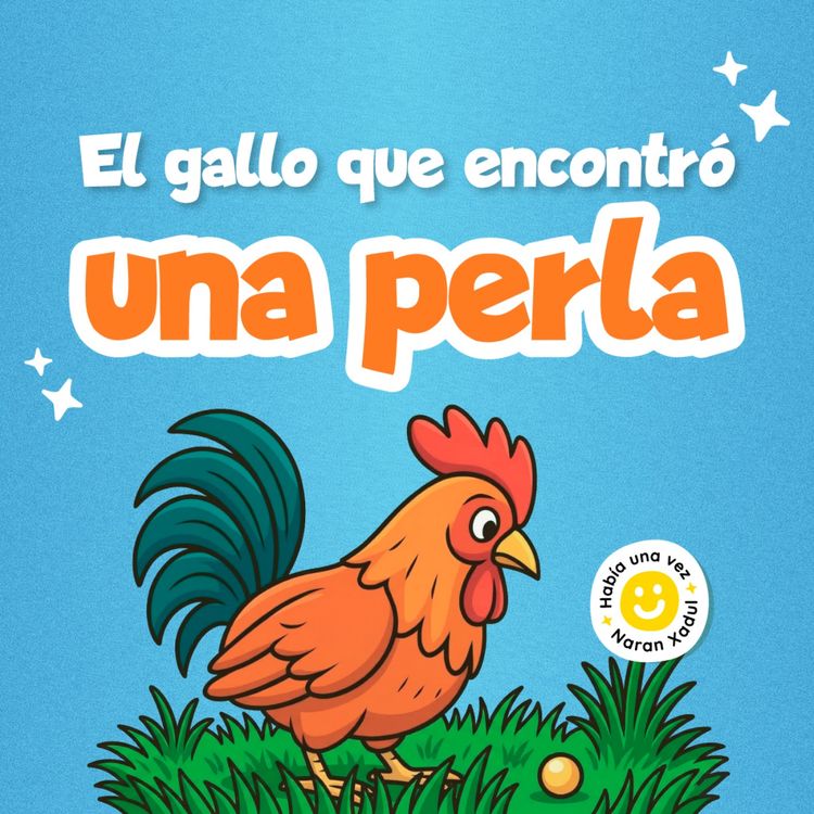 cover art for El gallo que encontró una perla 265 | Cuentos infantiles |