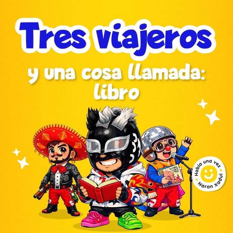 cover art for Tres viajeros y una cosa llamada: libro 267 | Cuentos infantiles | Cuentos cortos