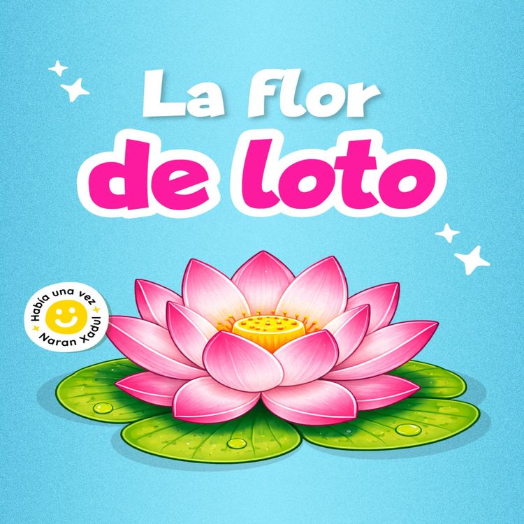 cover art for La flor de loto 270 | Cuentos infantiles | Mitos para niños