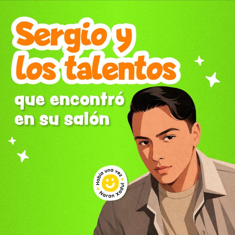 cover art for Sergio y los talentos que encontró en su salón 271 | Cuentos infantiles