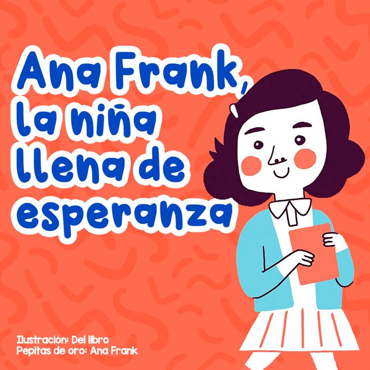 cover art for Personajes famosos - 5 | Ana Frank, la niña llena de esperanza | Biografías para niños