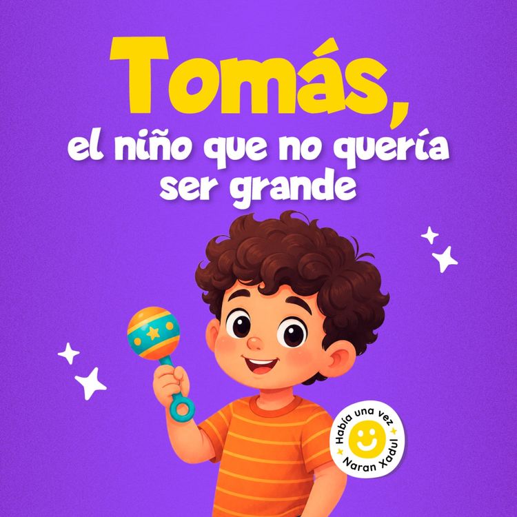 cover art for Tomás, el niño que no quería ser grande 283 | Cuentos infantiles