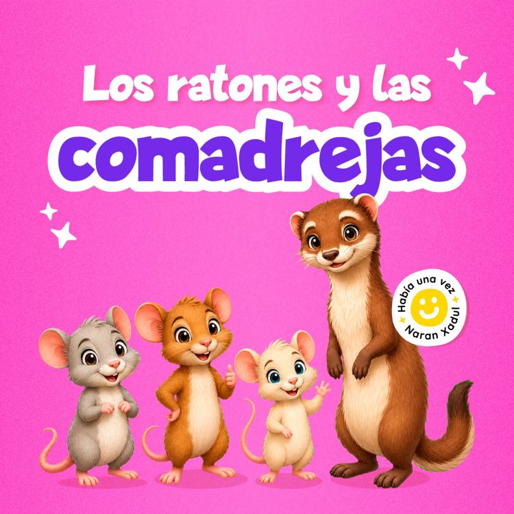 cover art for Los ratones y las comadrejas 284 | Cuentos de animales