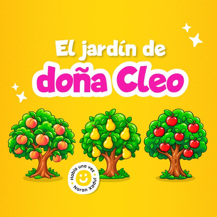 cover art for El jardín de doña Cleo 291 | Cuentos infantiles