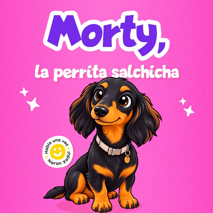 cover art for Morty, la perrita salchicha 292 | Cuentos infantiles