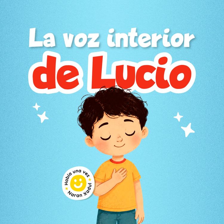 cover art for La voz interior de Lucio 293 | Cuentos infantiles