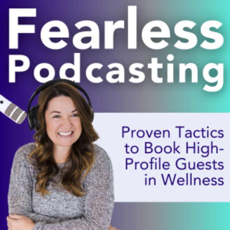 cover art for Landing Big Names: Proven Tactics to Book High-Profile Guests in Wellness