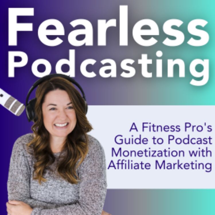 cover art for From Passion to Profit: A Fitness Pro's Guide to Podcast Monetization with Affiliate Marketing