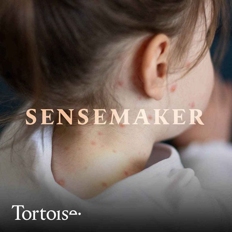 cover art for Sensemaker: Britain’s measles outbreak