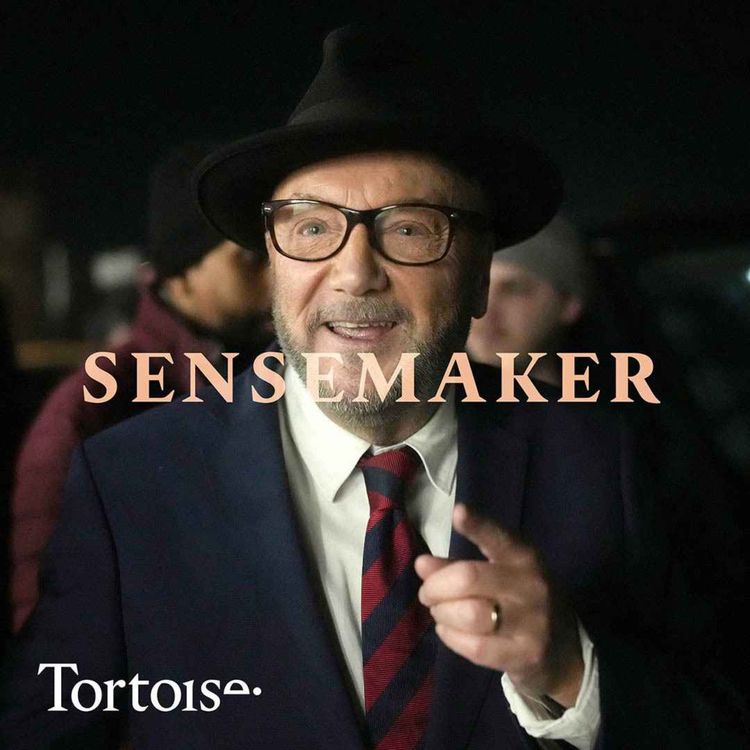 cover art for Sensemaker: What George Galloway’s return means for British politics