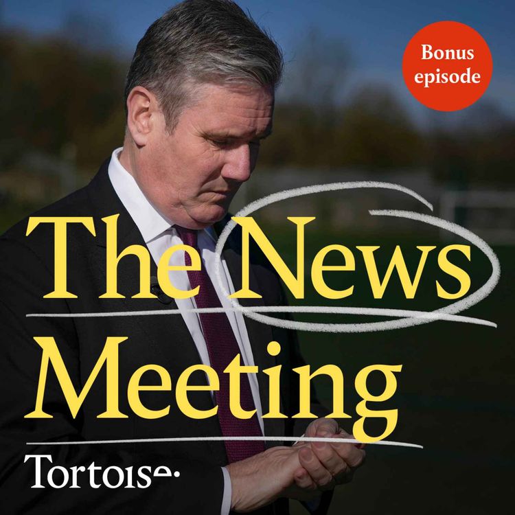 cover art for News Meeting: Who is the real Keir Starmer?