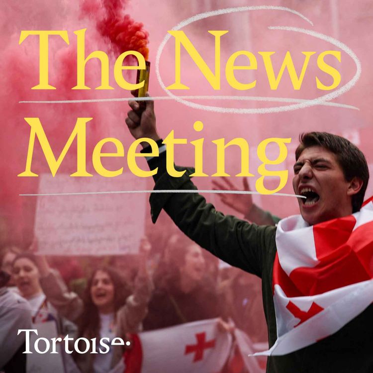 cover art for News Meeting: Protests in Georgia and the carer’s allowance scandal