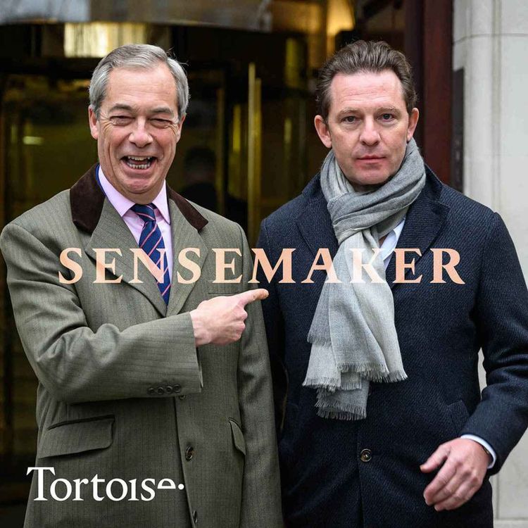 cover art for Sensemaker: Could Nigel Farage’s Reform party be backed by mega donors?