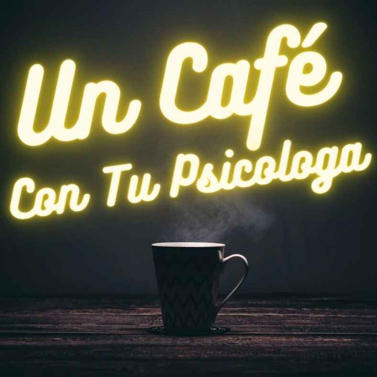 cover art for Un Cafe Con Tu Psicologa
