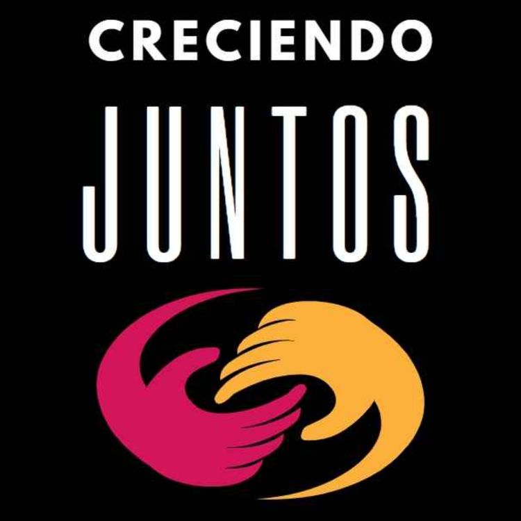 cover art for Creciendo Juntos Podcast