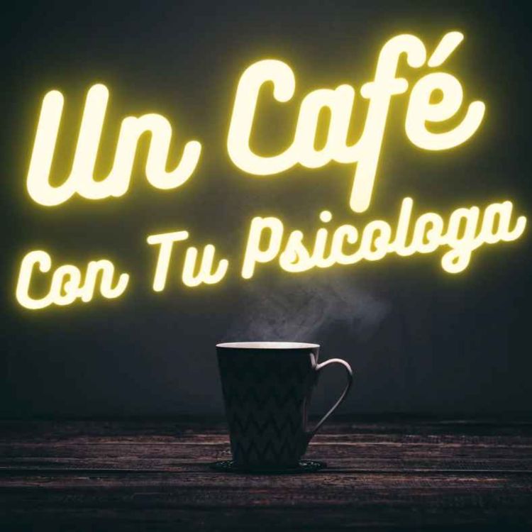 cover art for Un Cafe Con Tu Psicologa