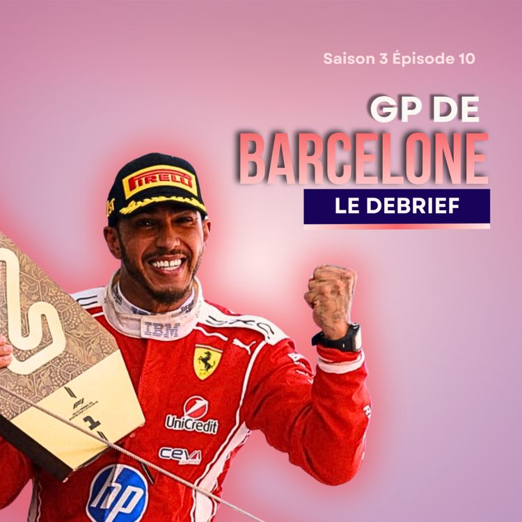 cover art for La délivrance est là ! Debrief GP Barcelone