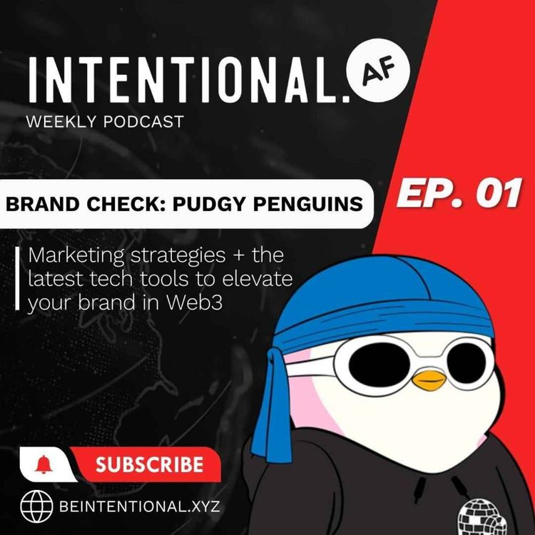 cover art for How To Build a Strong Brand in Web3 | Brand Check: Pudgy Penguins | EP #01