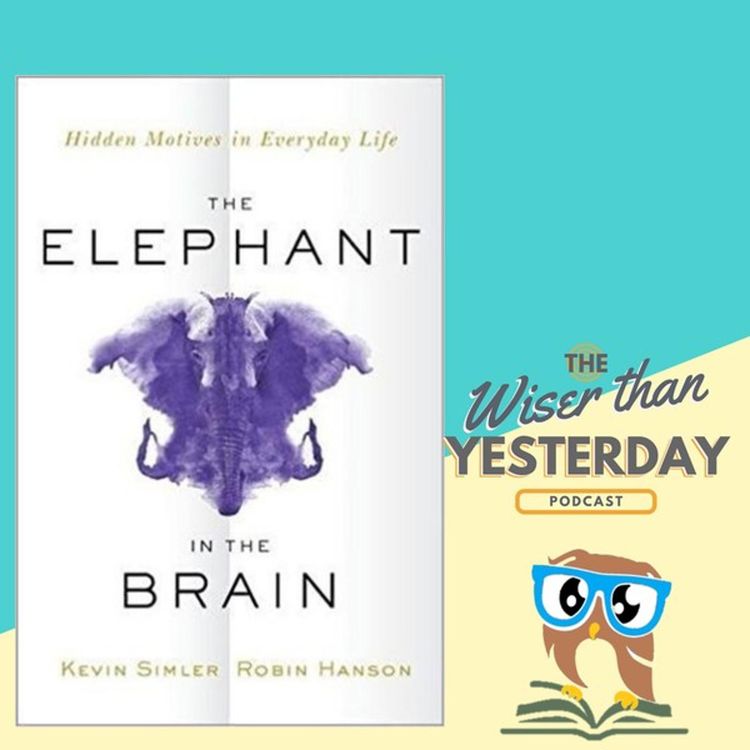 cover art for 2. The Elephant in the Brain - Kevin Simler & Robin Hanson