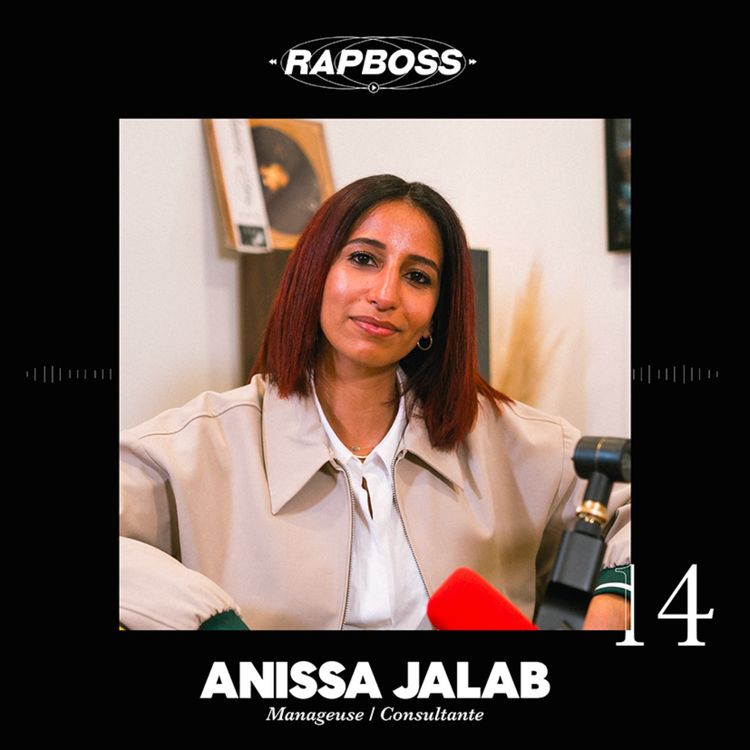 cover art for #14 Anissa Jalab - Commencer en manageant Damso, puis ElGrandeToto et Manal, et créer des ponts internationaux !