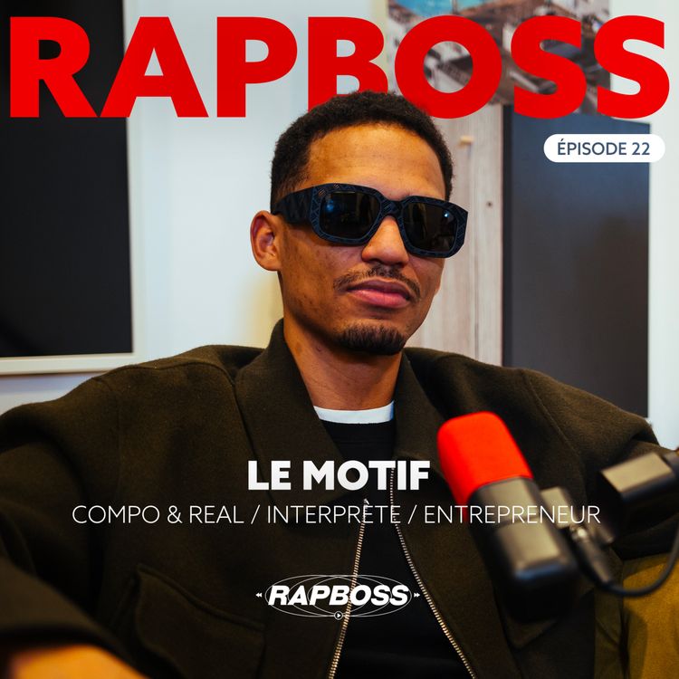 cover art for #22 Le Motif - LE réal artistique du rap FR (Shay, Siboy, PLK…) devenu interprète, Youtubeur et entrepreneur (Clip.farm, Boléro,..)