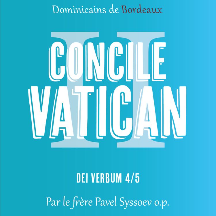 cover art for [Concile Vatican II] Dei Verbum ou La révélation Divine (4/5) - par le frère Pavel Syssoev
