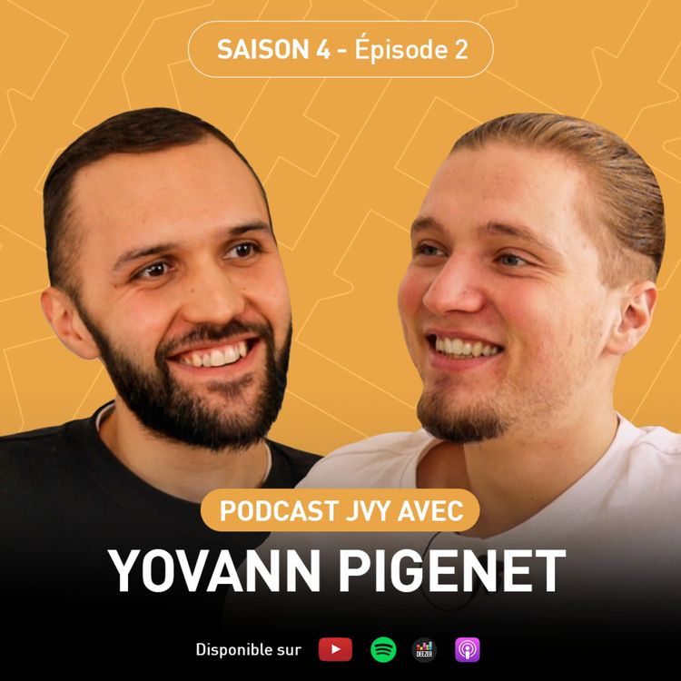 cover art for À 24 ans, il a (déjà) CHANGÉ LA VIE de plusieurs milliers d'étudiants - Ft Yovann Pigenet (PODCAST JVY S4E2)