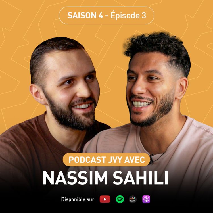 cover art for De Coach Sportif à YouTubeur à 1M d'abonnés : Le Parcours Inspirant de Nassim Sahili - PODCAST JVY