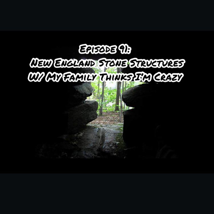 cover art for New England Stone Structures with My Family Thinks I'm Crazy