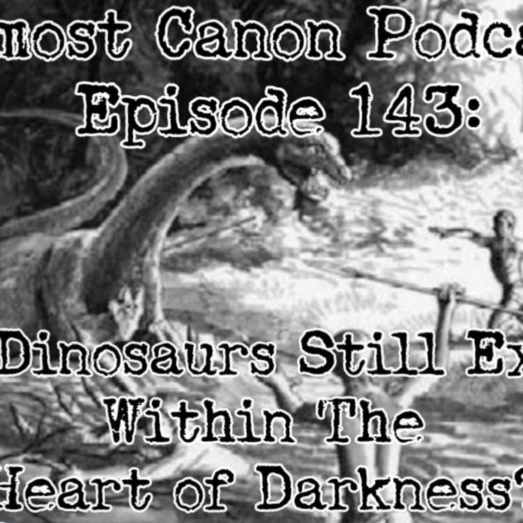 cover art for Do Dinosaurs Still Exist Within the Heart of Darkness?