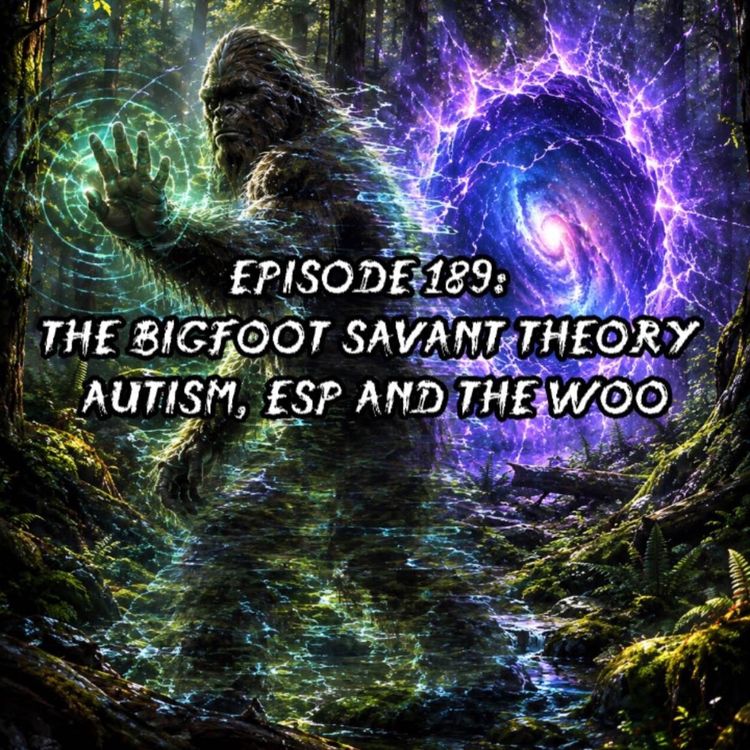 cover art for The Bigfoot Savant Theory: Autism, ESP and the Woo