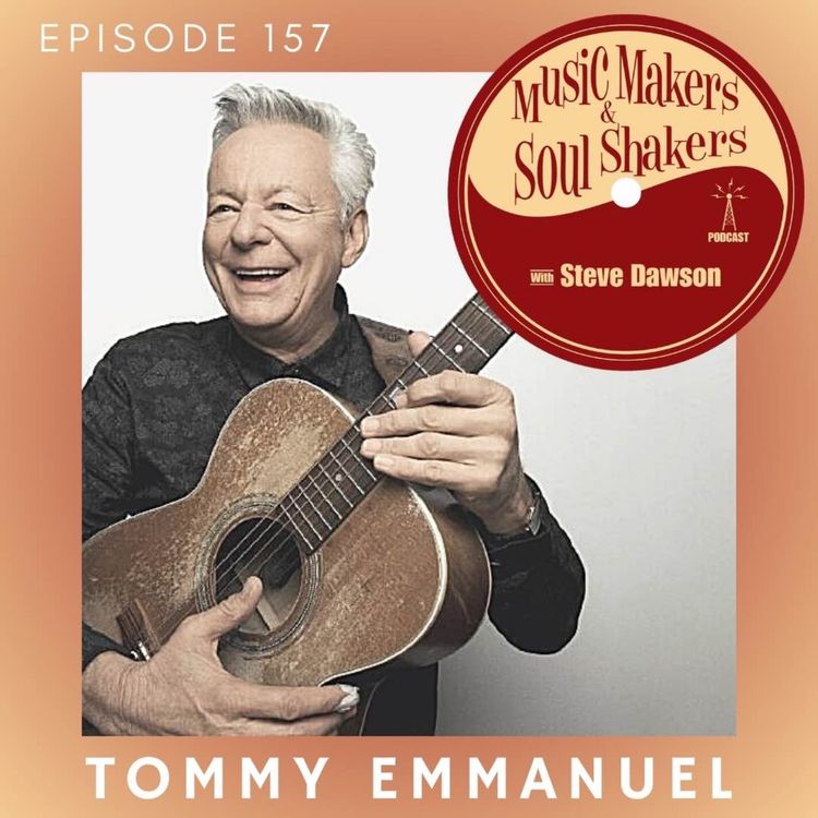 cover art for Ep. 157 - Tommy Emmanuel | Fingerstyle Guitar, Building A Solo Live Sound & Chet Atkins