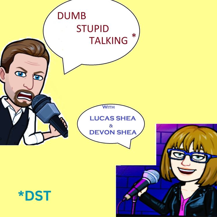 cover art for Dumb Stupid Talking - Episode 5