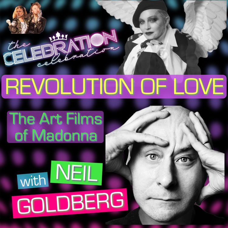 cover art for REVOLUTION OF LOVE: THE ART FILMS OF MADONNA with NEIL GOLDBERG!