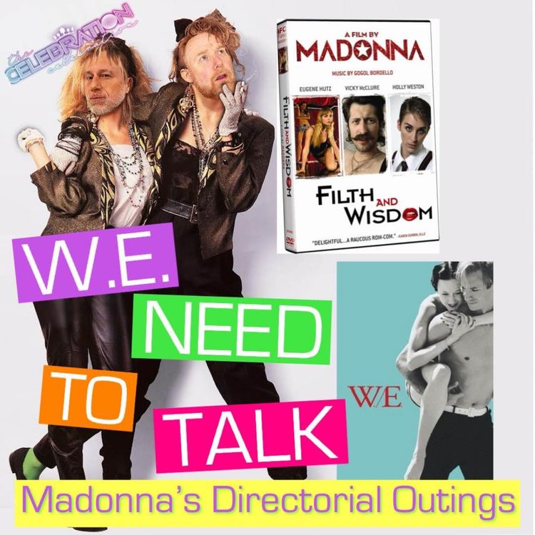 cover art for W.E. NEED TO TALK: MADONNA'S DIRECTORIAL OUTINGS!