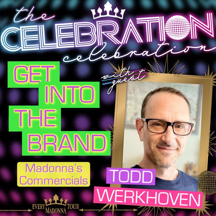 cover art for GET INTO THE BRAND: MADONNA'S COMMERCIALS with TODD WERKHOVEN! PLUS CONFESSIONS II talk!