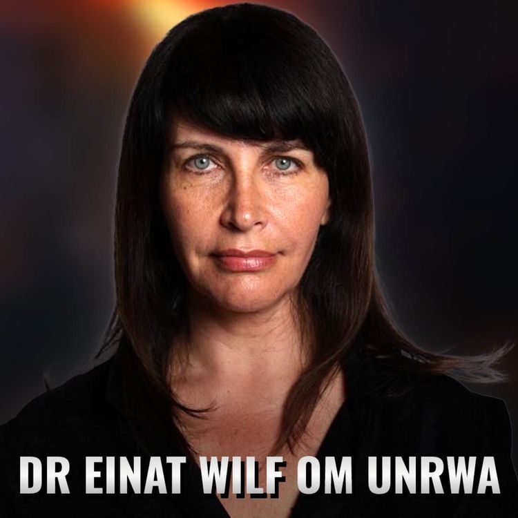 cover art for Dr. Einat Wilf: UNWRA och rätten att återvända