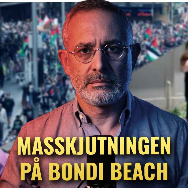 cover art for Bondi Beach-attacken: När västerländsk tolerans blev dödlig